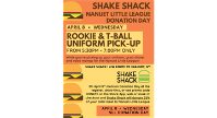 Shake Shack Fundraiser & Rookie/T-Ball Uniform Pick-up